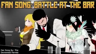 RWBY Fan Song: Battle at the Bar