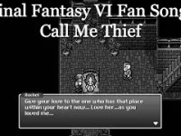 Final Fantasy VI Fan Song: Call Me Thief (Locke Cole)